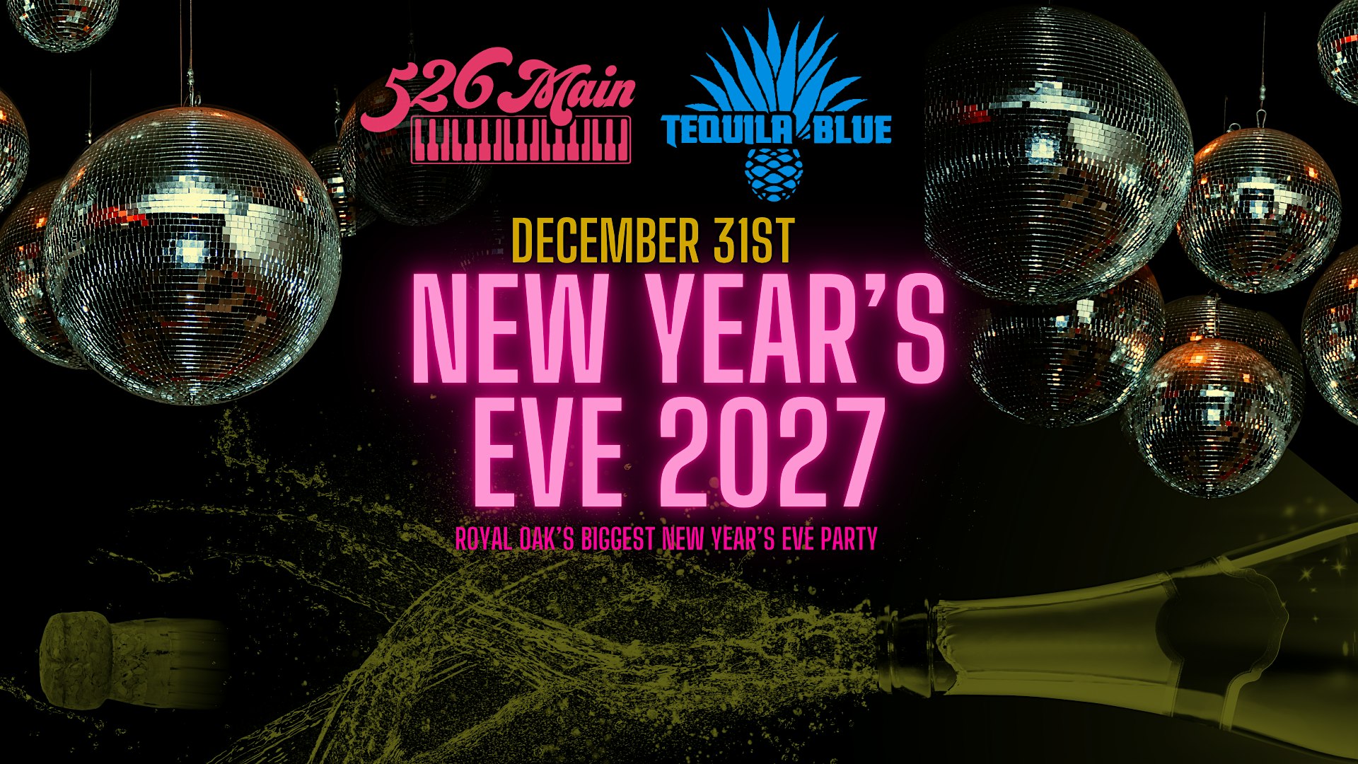 New Years Eve 2027 @ 526 MAIN DUELING PIANO BAR & TEQUILA BLUE NIGHTCLUB