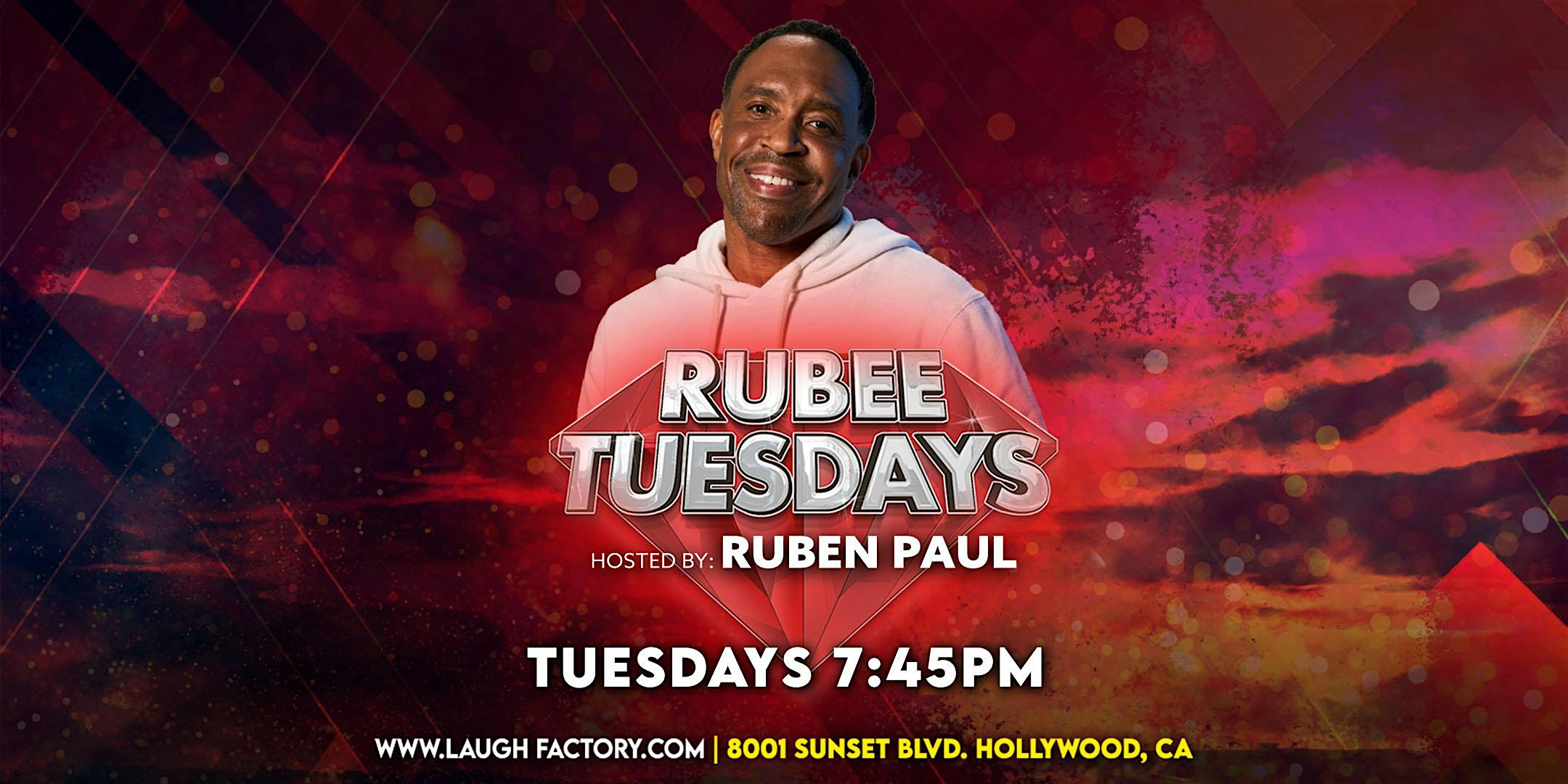 Rubee Tuesdays 7:45pm