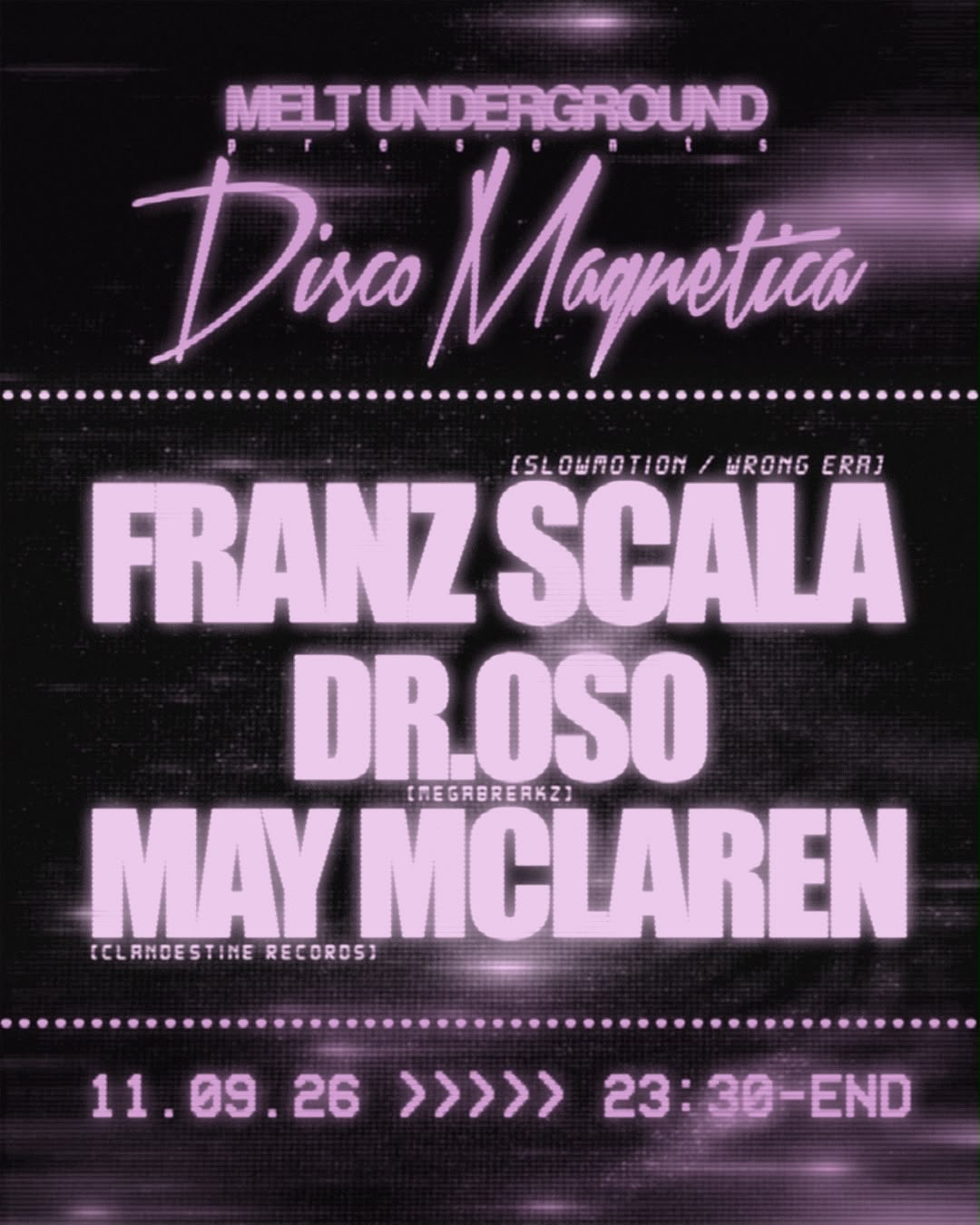 DISCO MAGNETICA presenta Franz Scala, May Mclaren, Dr. Oso
