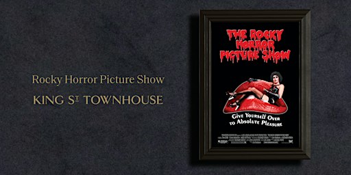 Rocky Horror Picture Show  (1975) / King Street Townhouse Screening Room