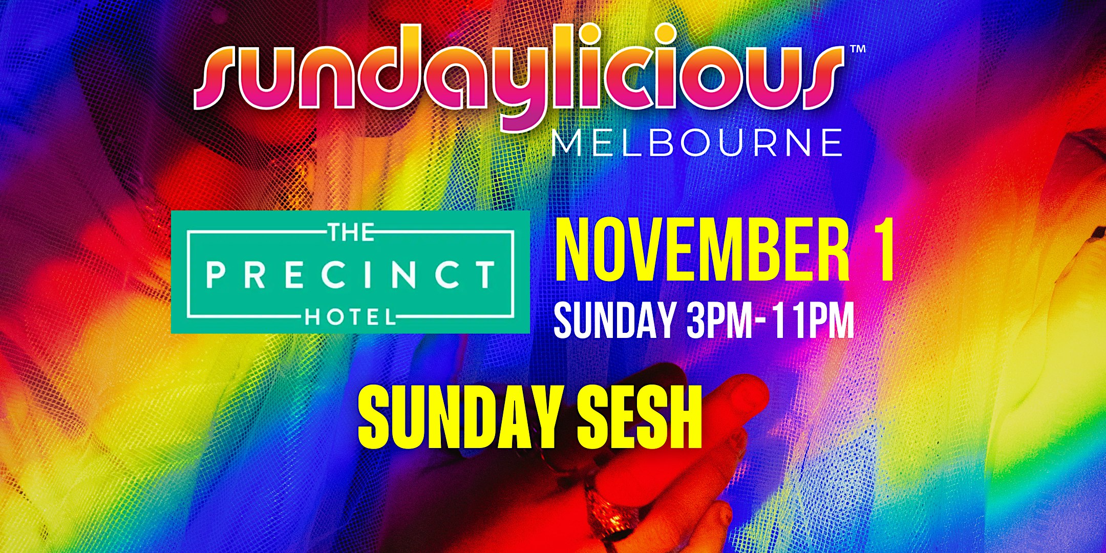 SUNDAYLICIOUS  MELBOURNE |  NOV 1 | SUNDAY 3PM - 11PM | THE PRECINCT