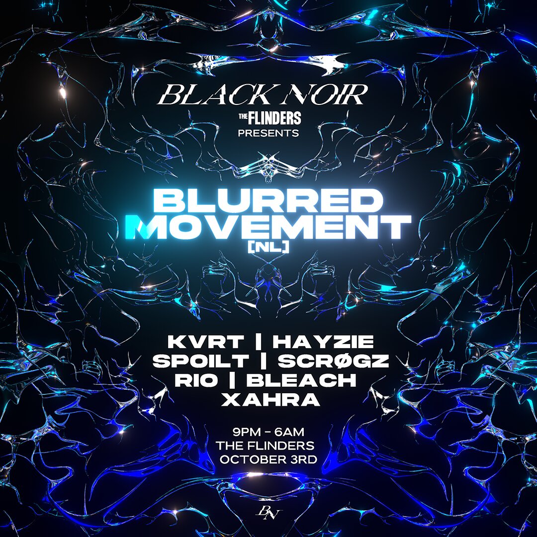 BLACK NOIR presents: BLURRED MOVEMENT