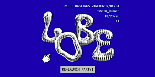 Lobe Official Relaunch Party!