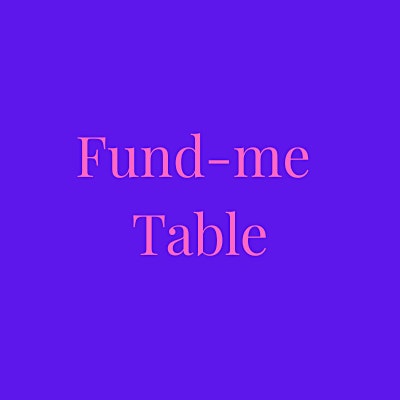 Fund-Me Table