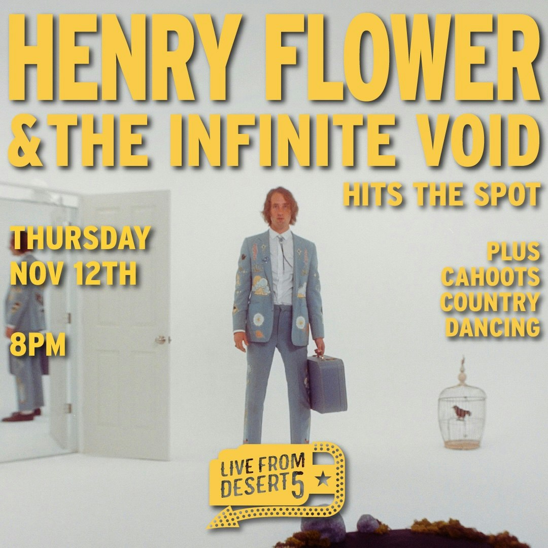 Live From D5:  HENRY FLOWER & THE INFINITE VOID