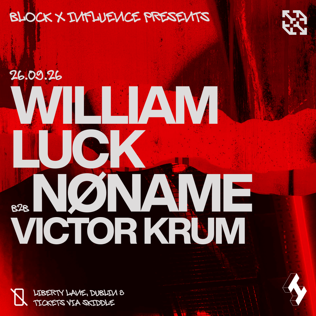 Block x Influence: William Luck B2B NØNAME, Victor Krum