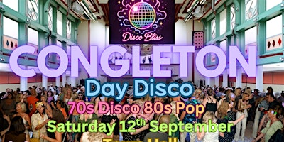 Disco Bliss - 70s 80s Day Party - Congleton - Saturday 12th September