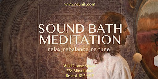 Sound Bath & Guided Meditation w/ Rounik (Wild Goose, Bristol)