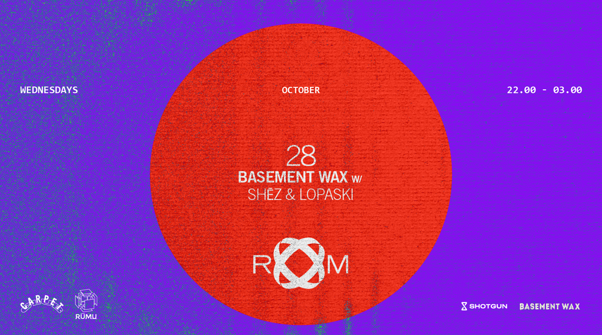 ROOM: Basement Wax with Shēz & Lopaski