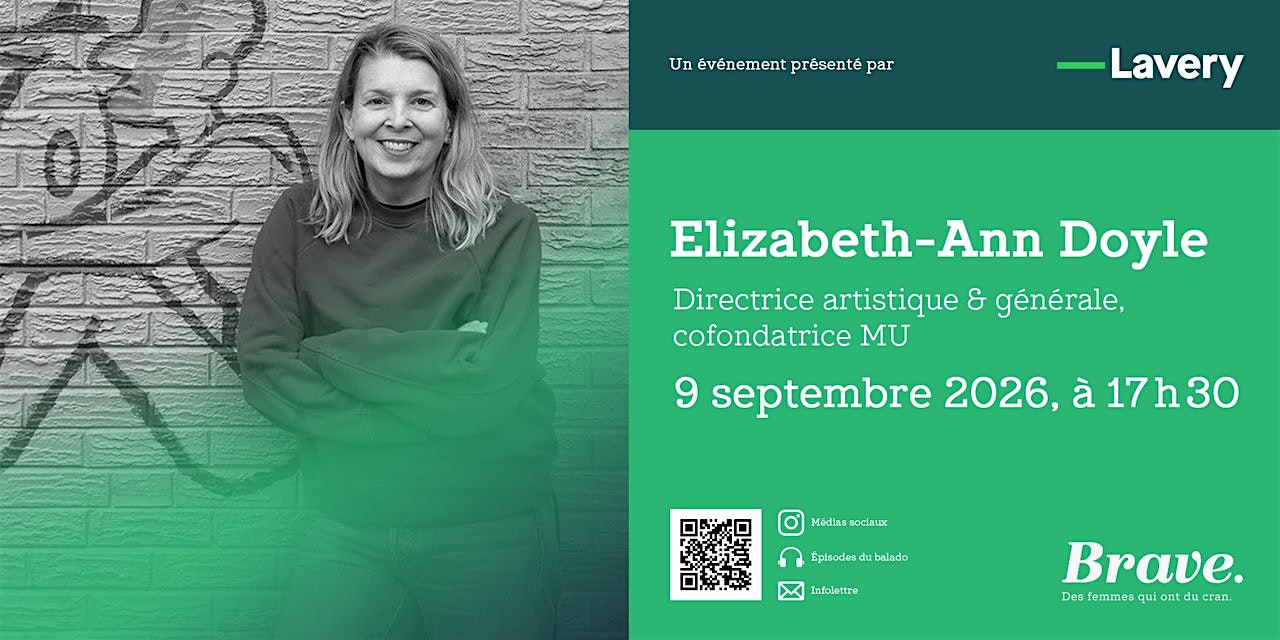 Entretien Brave avec Elizabeth-Ann Doyle, Montréal