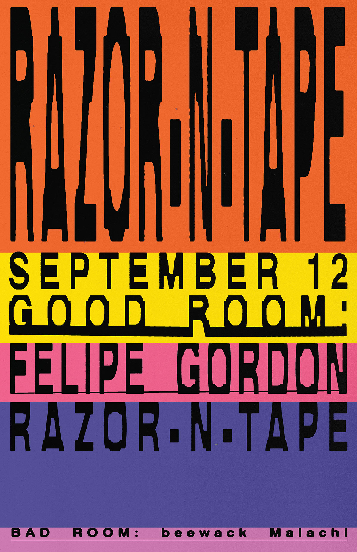 Felipe Gordon, Razor-N-Tape, beewack, Malachi