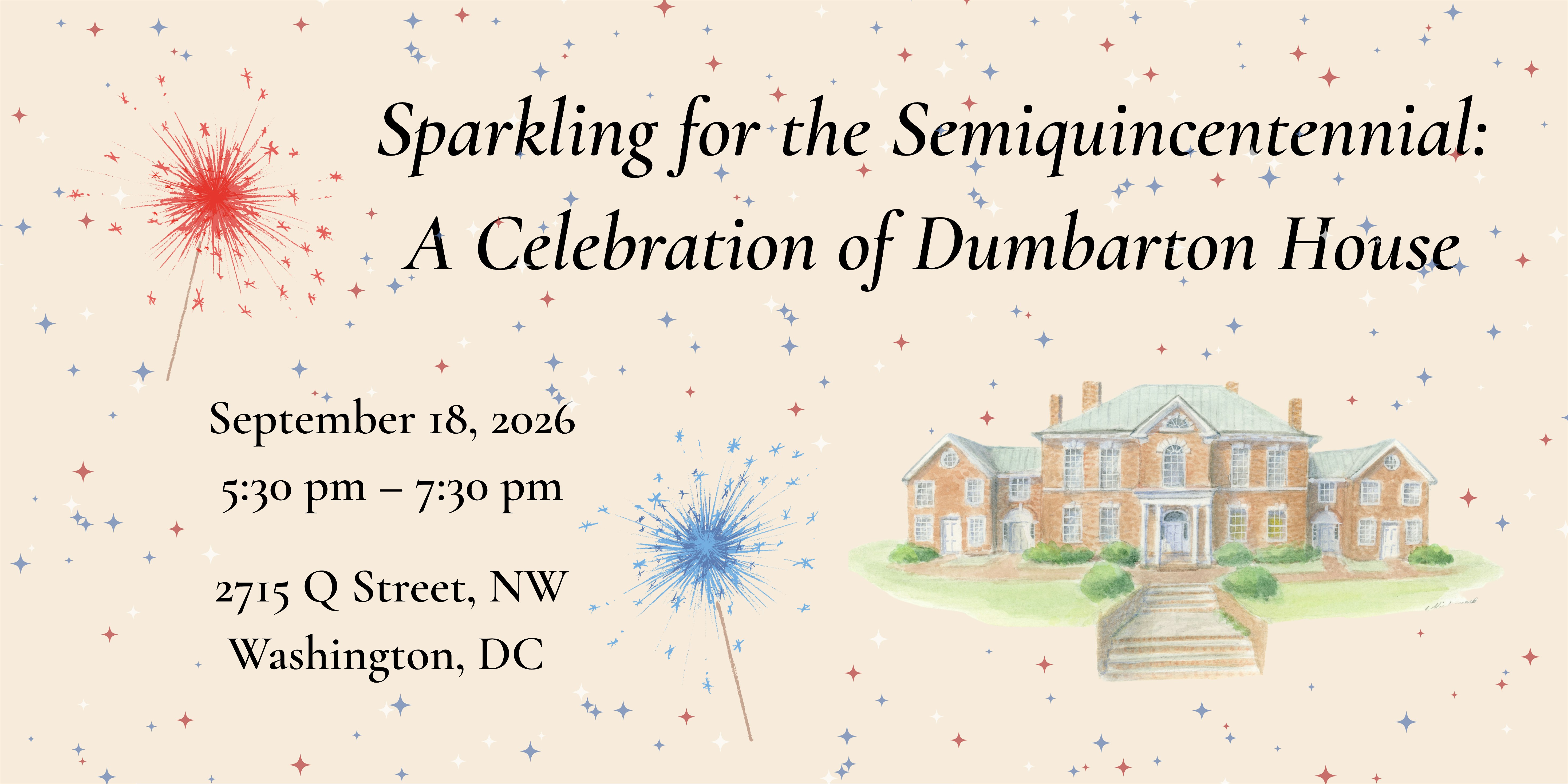Sparkling for the Semiquincentennial: A Celebration of Dumbarton House