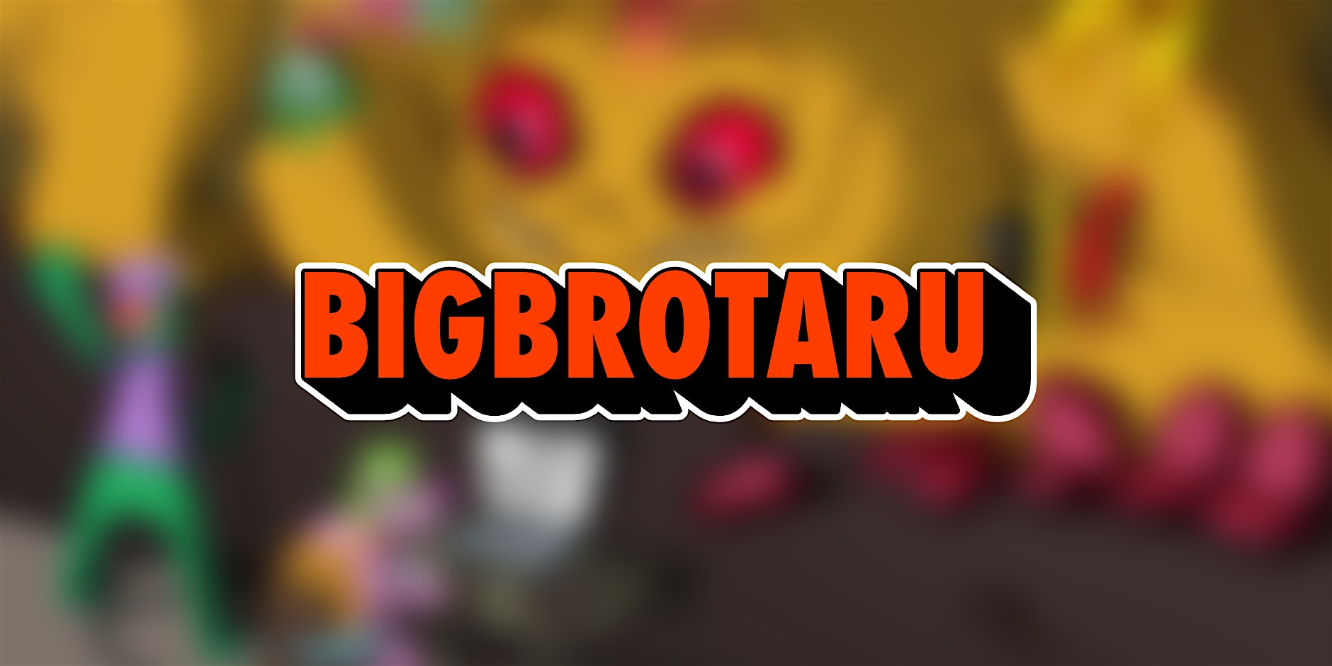 BIG BROTARU