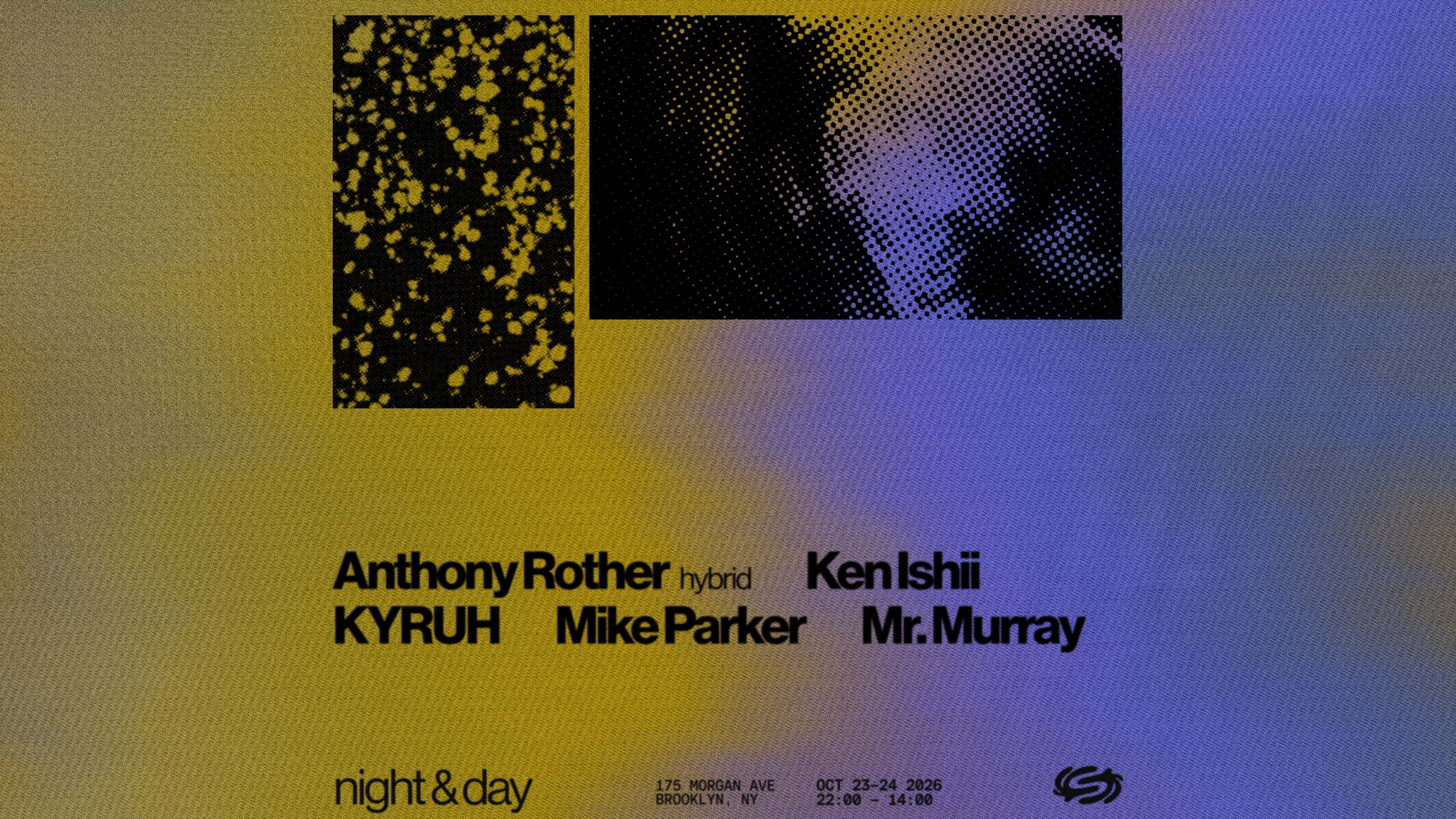 Night & Day: Anthony Rother Hybrid, Ken Ishii, KYRUH, Mike Parker, Mr.Murray