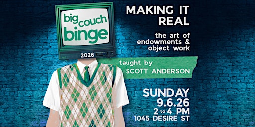 Making It Real: The Art of Endowments & Object Work