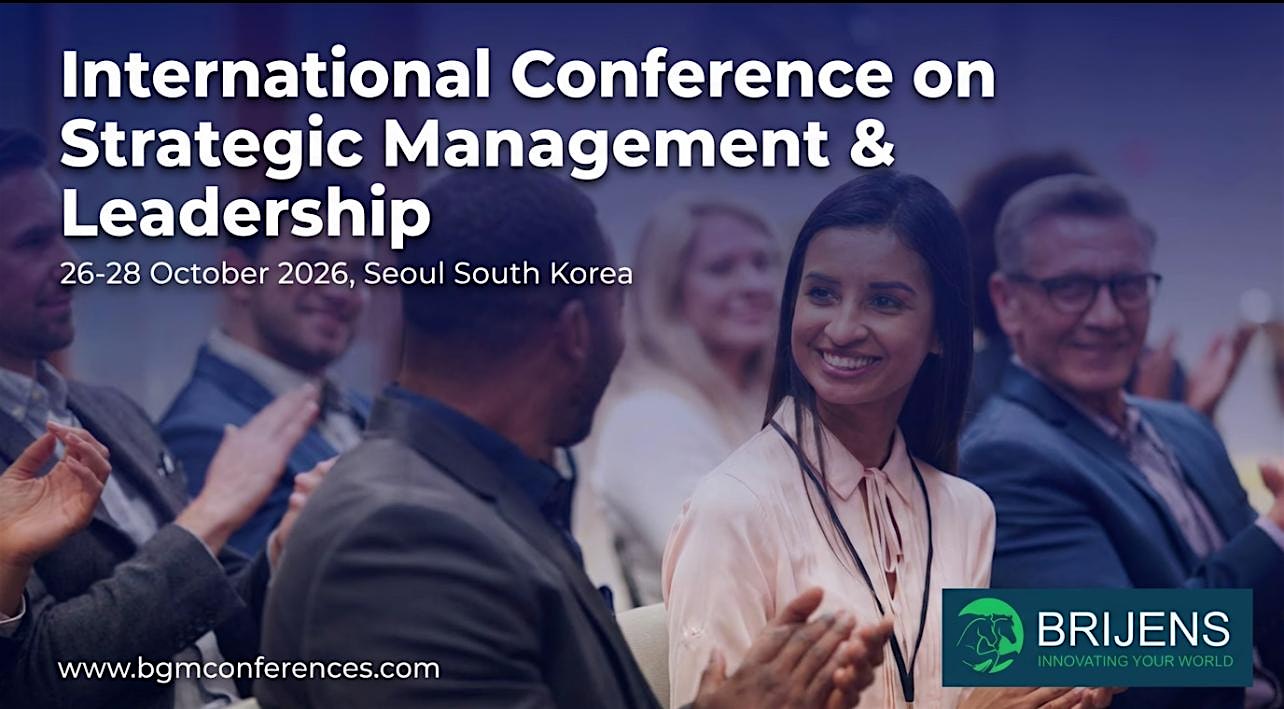 International Conference on Strategic Management & Leadership, South Korea