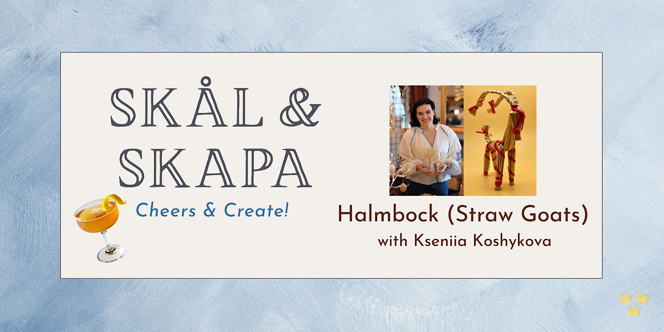Skål & Skapa:  Halmbock (Straw goat)