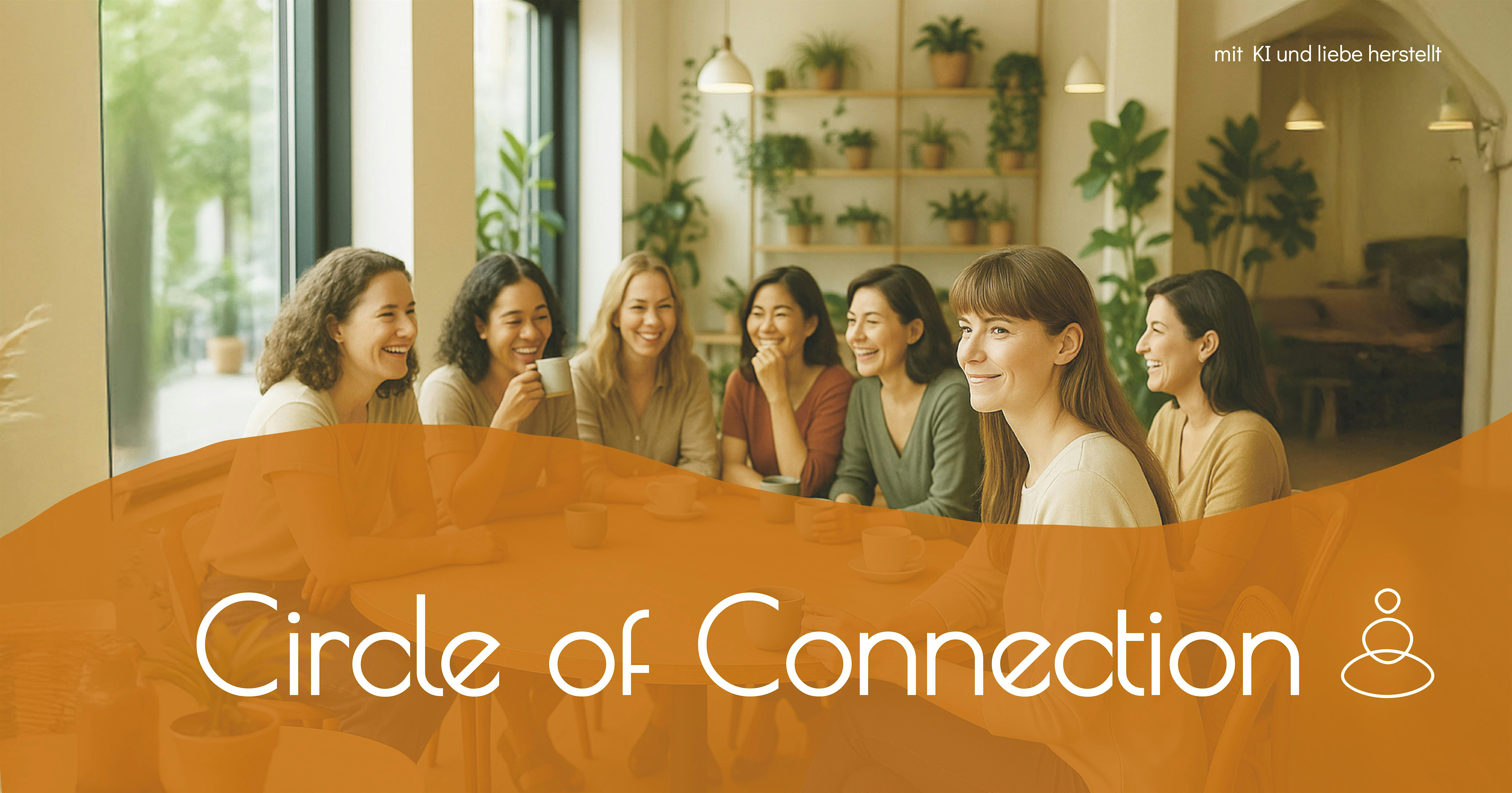 Circle Of Connection - Achtsames Netzwerktreffen & Brunch für Frauen