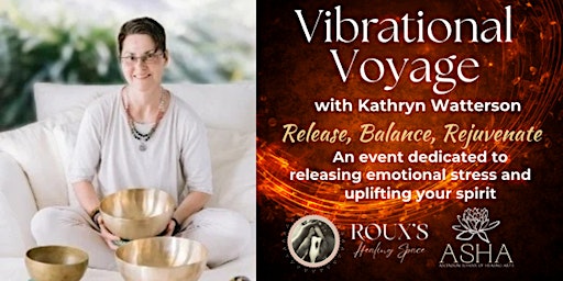 Vibrational Voyage: Sacred Sound Bath Journey with Kathryn Watterson