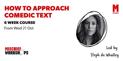 How To Approach Comedic Text  - 6 Week Course