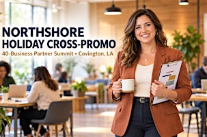Northshore Holiday Cross-Promo: 50-Business Partnership Assembly