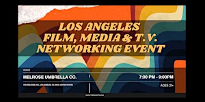 Los Angeles Media, Film & TV Networking Event