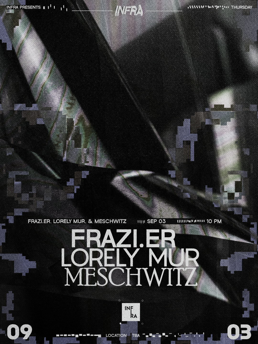 Infra presents: Frazi.er, Lorely Mur, & Meschwitz
