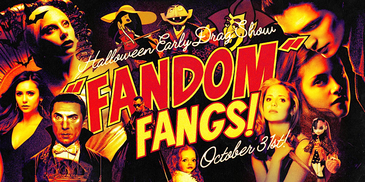 FANDOM FANGS // Drag Show of the Vampiric Underworld