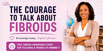 The Courage to Talk About Fibroids