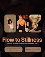 Flow into Stillness: A Yoga and Sound bath Experience