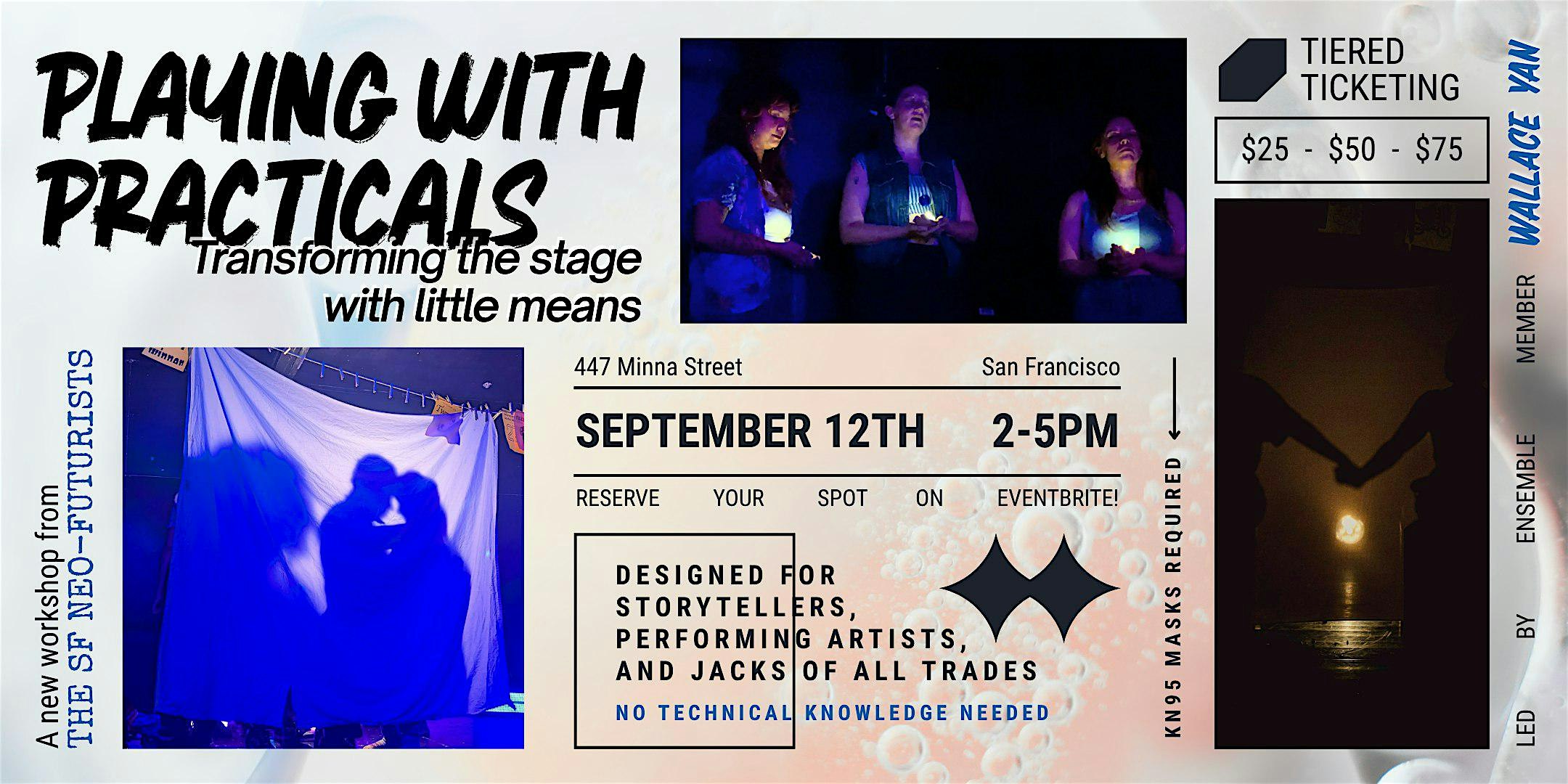 Playing with Practicals: Transforming the stage with little means