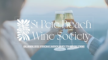 St Pete Beach Wine Society: Bubbles from around the globe