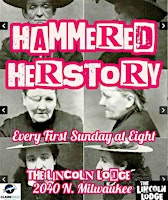 Hammered Herstory: Chicago's Funniest Drunk Comedy Storytelling