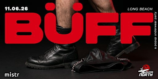 BÜFF Party Long Beach @ Falcon North