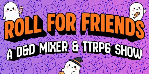Roll for Friends