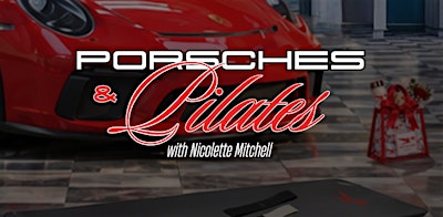 PORSCHES & PILATES at The Sun Rose