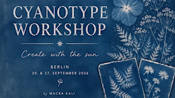 Cyanotype Workshop Berlin – Create with the Sun