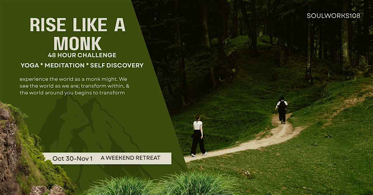 LIKE A MONK: 48 Hours of Yoga, Meditation, Art & Self-Discovery