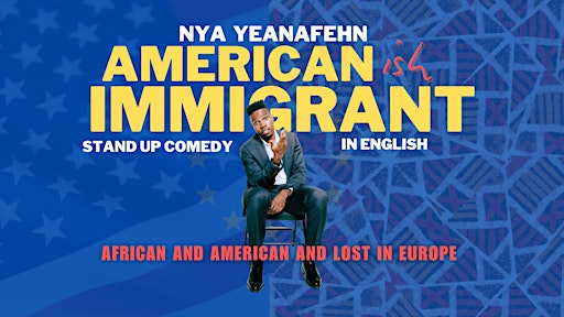 American-ish Immigrant | English Stand Up Comedy in Basel