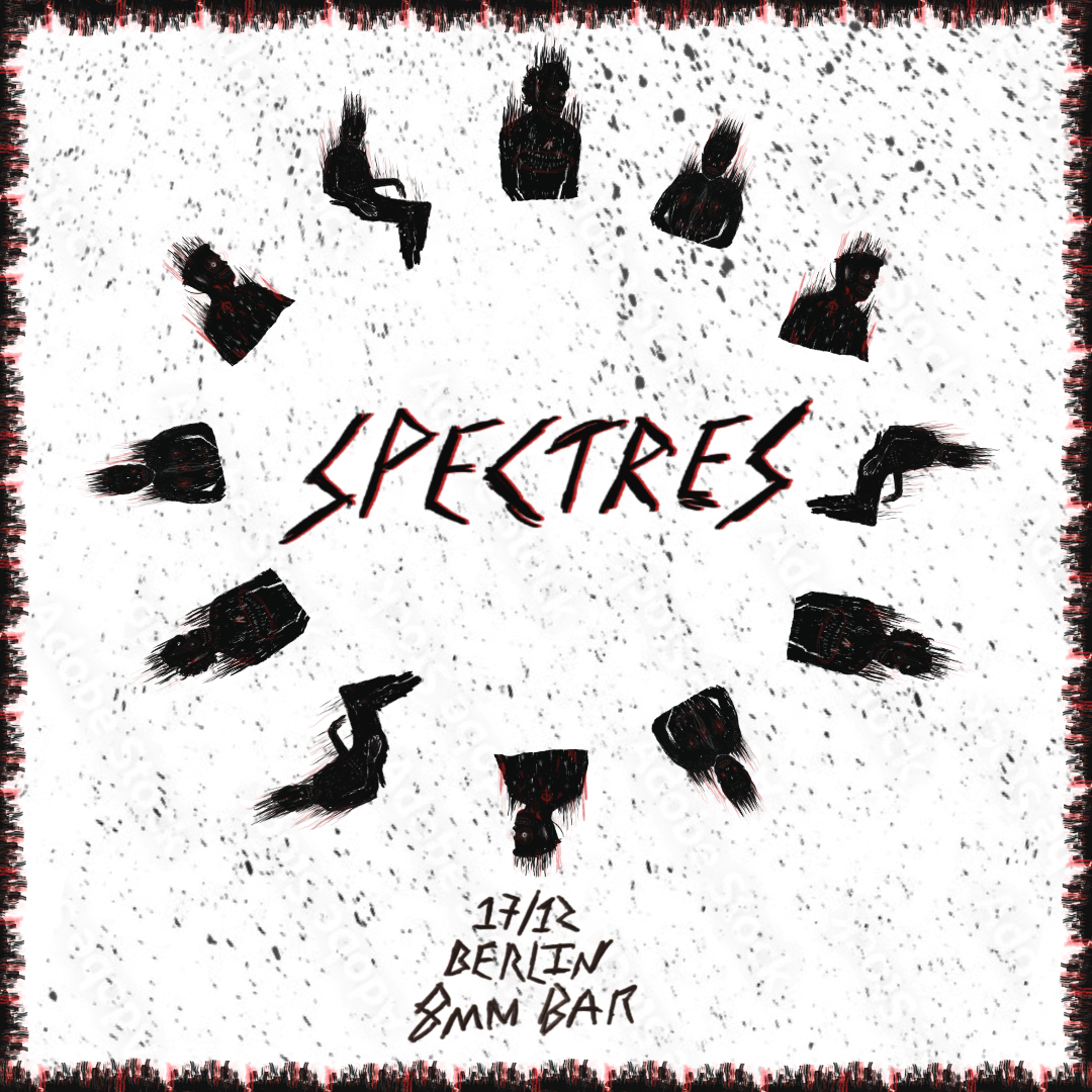 8MM & Shameless/Limitless present: Spectres
