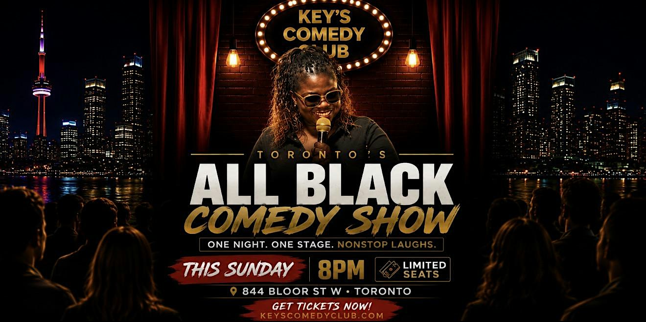 ⭐️ALL STARS - ALL BLACK COMEDY SHOW – TORONTO’S FUNNIEST STAND-UP EVENT