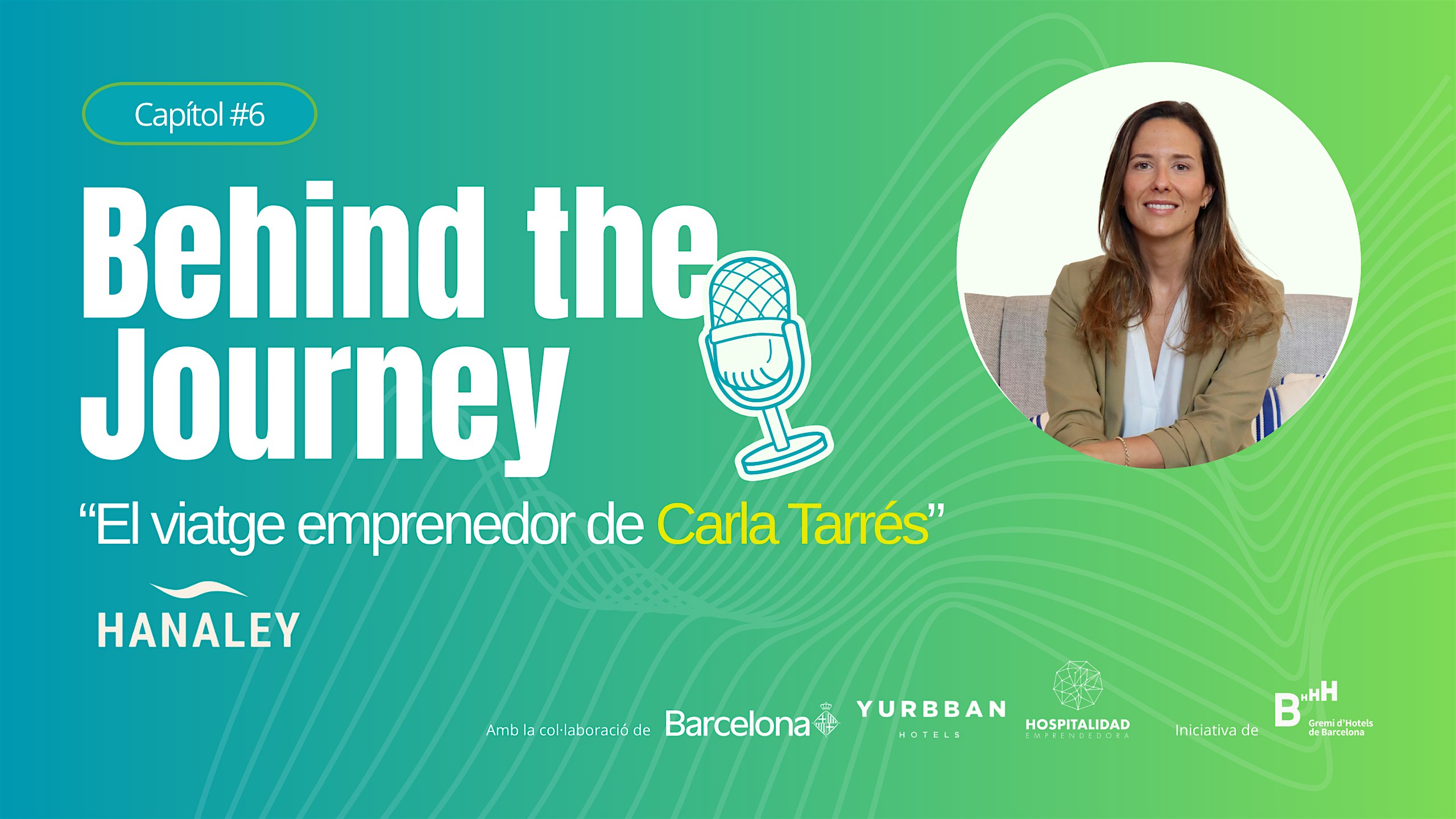 Behind the Journey: Carla Tarrés, CEO i fundadora de Hanaley