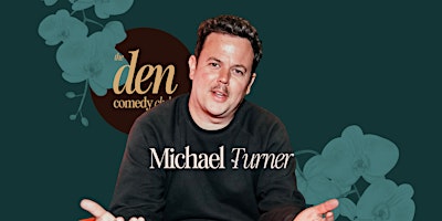Michael Turner live at the Den Comedy Club