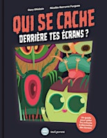 Rencontre autour du livre "Qui se cache derrière tes écrans ?"