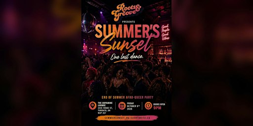 ROOTS AND GROOVE PRESENTS: SUMMER'S SUNSET- ONE LAST DANCE