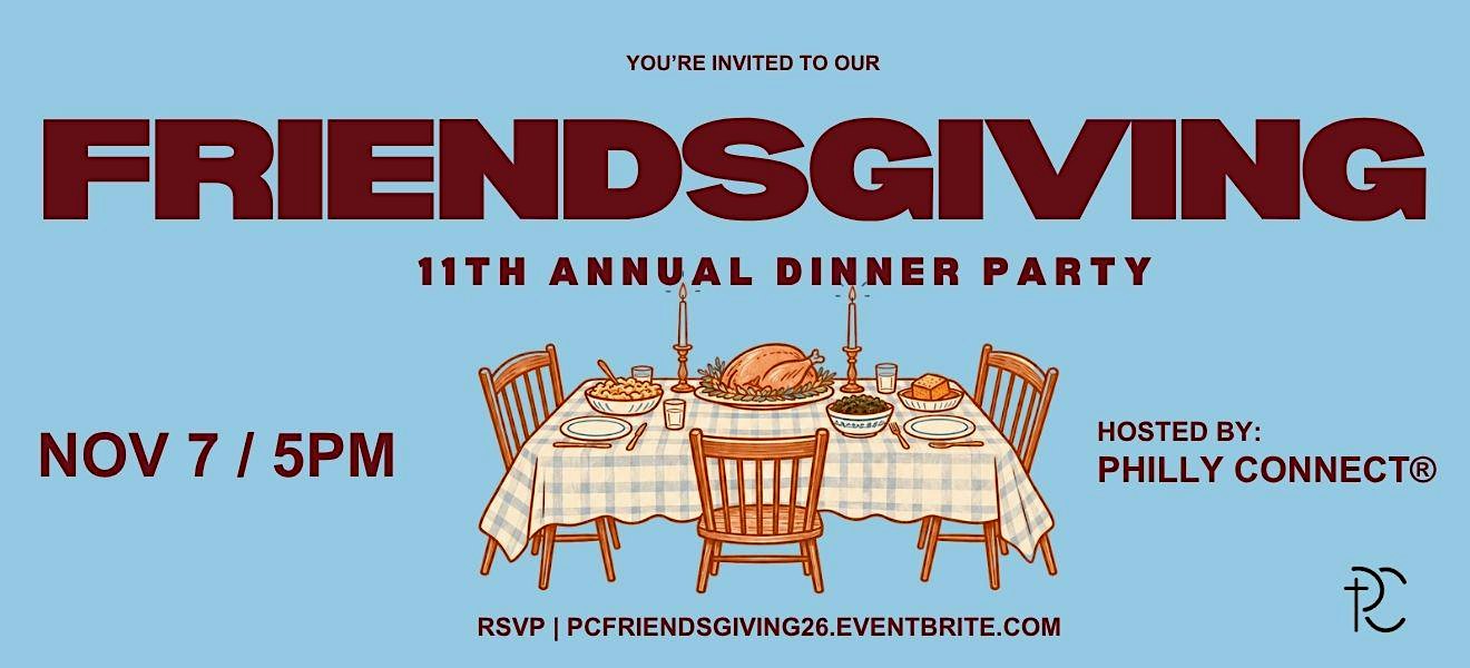 Philly Connect's® 11th Annual Friendsgiving