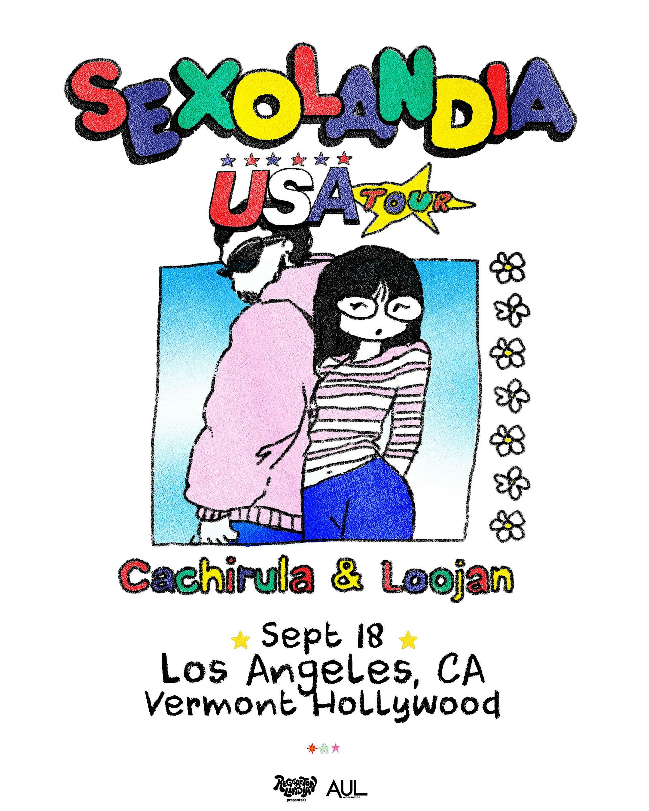 Cachirula & Loojan - Sexolandia Presented by RL (Los Angeles) (All Ages)