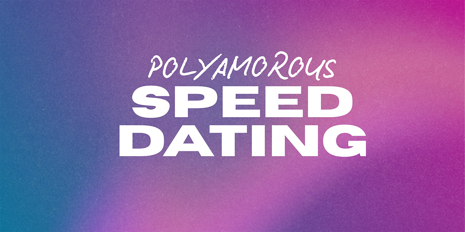 Poly Speed Dating