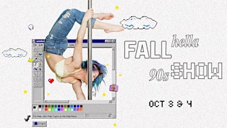 Hella 90s Pole & Aerial Show