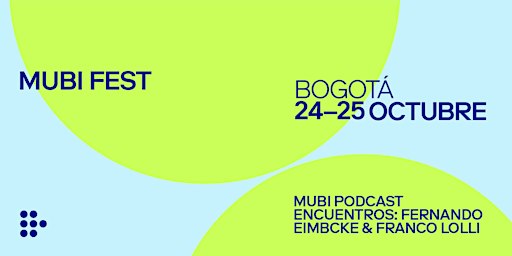 MUBI Podcast Encuentros: Fernando Eimbcke & Franco Lolli